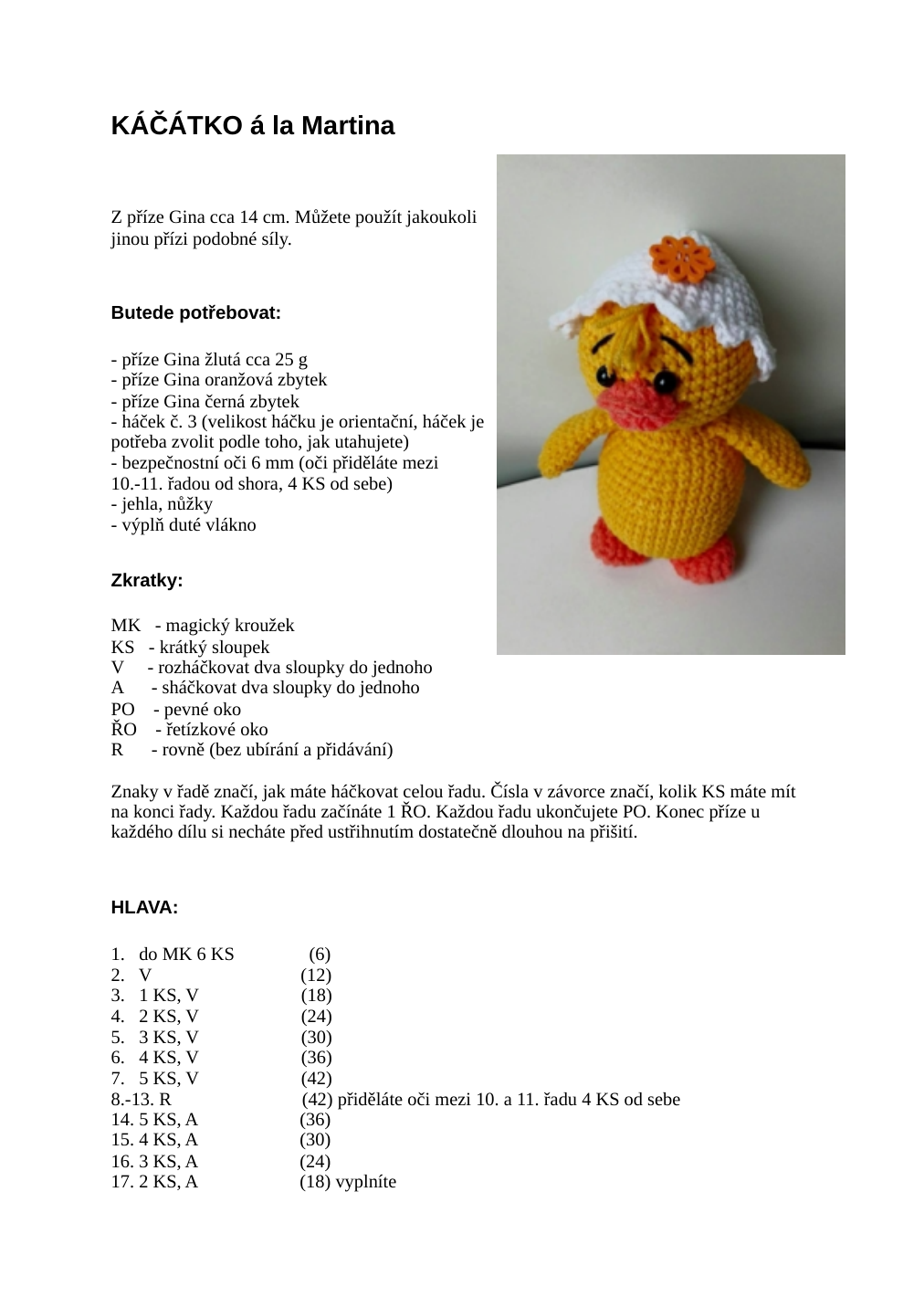Strana 1 z návodu KÁČÁTKO S KLOBOUČKEM SKOŘÁPKA příze Gina cca 14cm